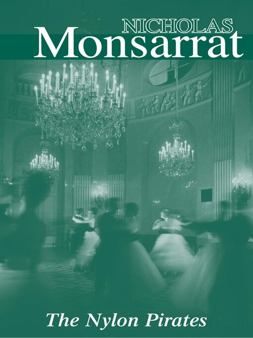 Title details for The Nylon Pirates by Nicholas Monsarrat - Available